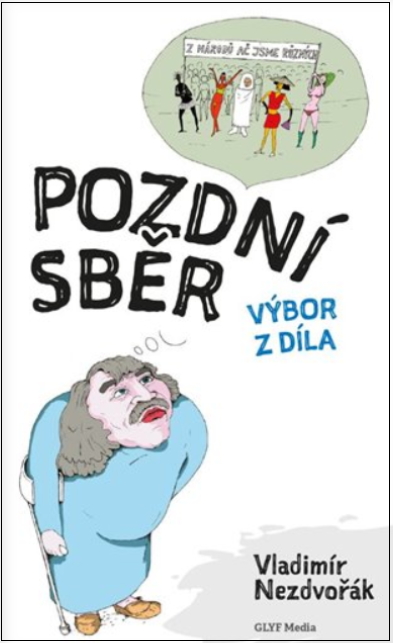 Pozdní sběr: Výbor z díla