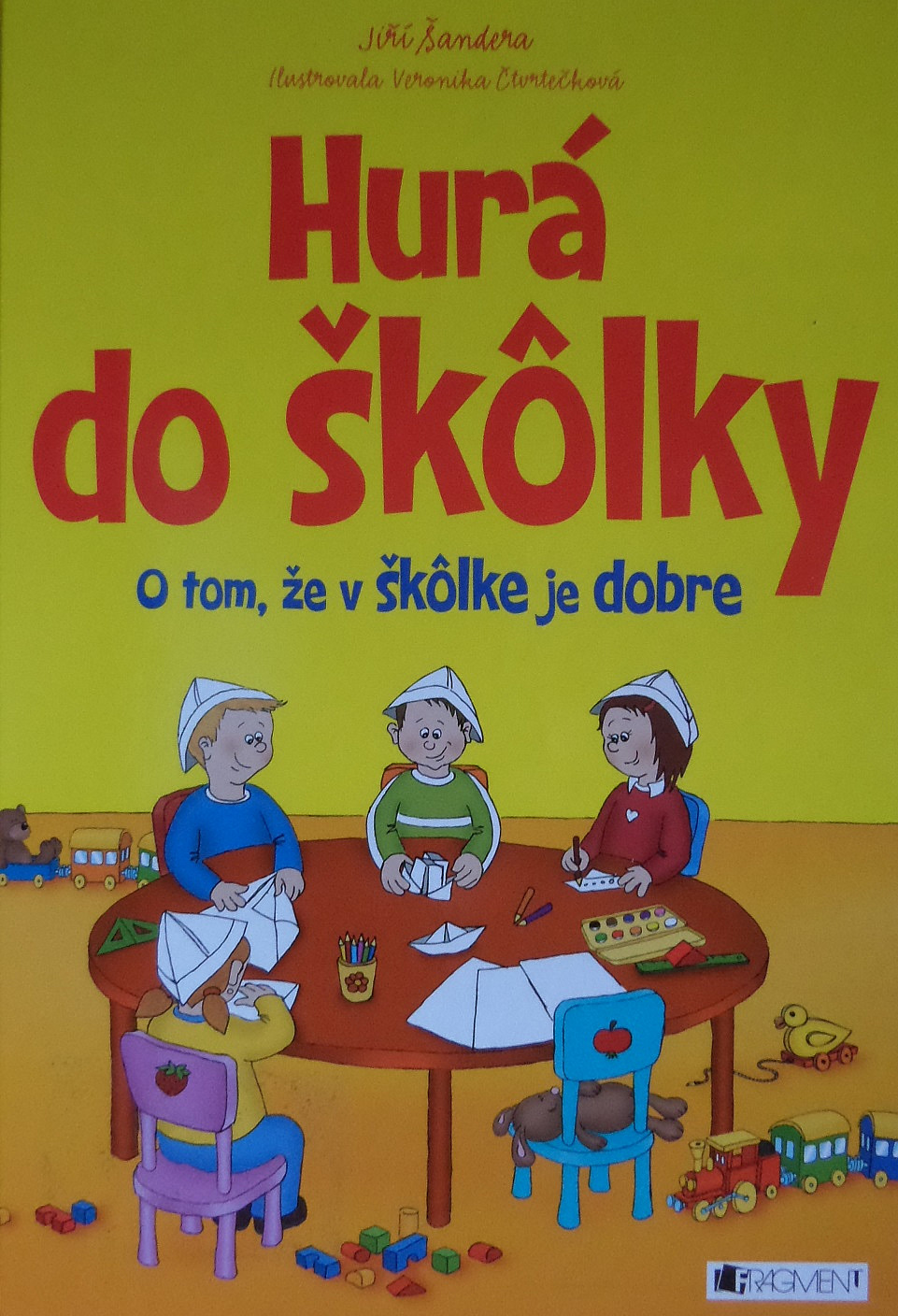 Hurá do škôlky: O tom, že v škôlke je dobre