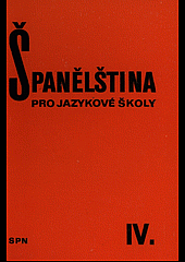 Španělština pro jazykové školy IV