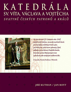 Katedrála sv. Víta, Václava a Vojtěcha: Svatyně českých patronů a králů