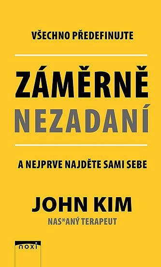 Záměrně nezadaní: Všechno předefinujte a nejprve najděte sami sebe