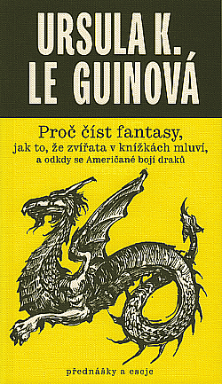 Proč číst fantasy, jak to, že zvířata v knížkách mluví, a odkdy se Američané bojí draků