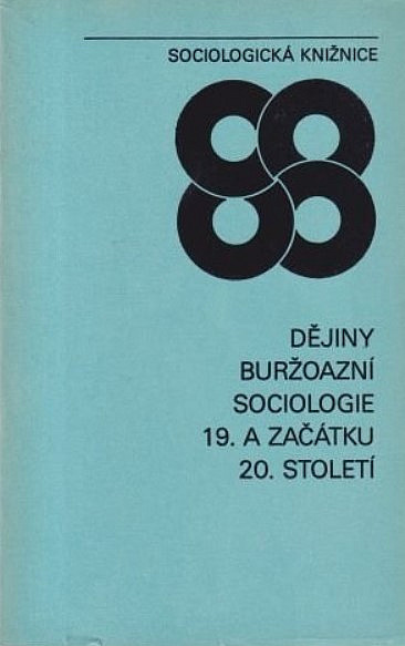 Dějiny buržoazní sociologie 19. a začátku 20. století