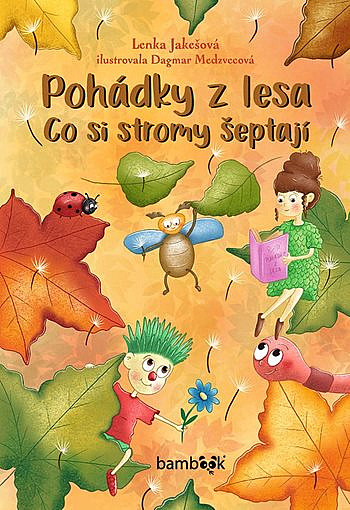 Pohádky z lesa-Co si stromy šeptají