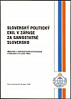 Slovenský politický exil v zápase za samostatné Slovensko