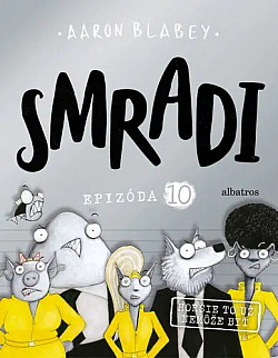 Smradi: Epizóda 10 - Horšie to už nemôže byť