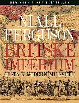 Britské impérium: Cesta k modernímu světu