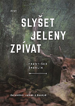 Slyšet jeleny zpívat