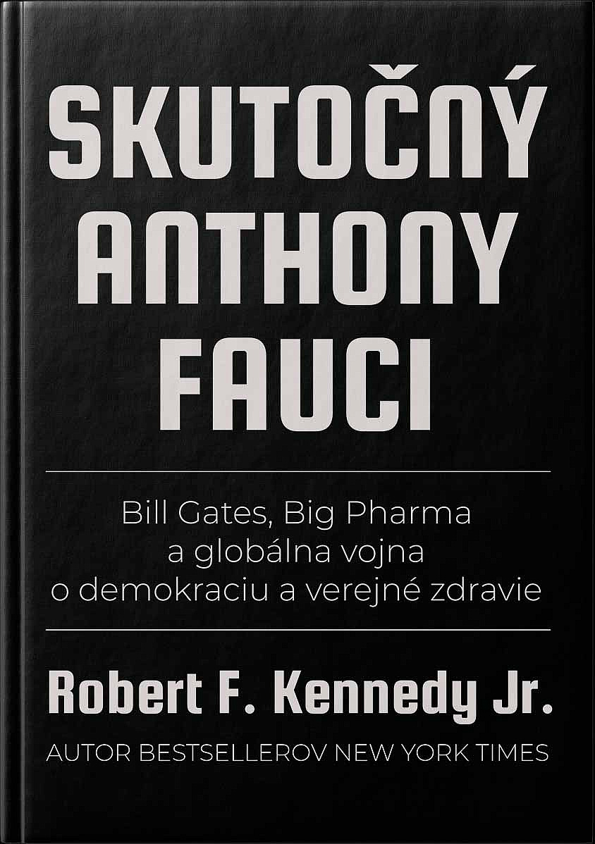 Skutočný Anthony Fauci: Bill Gates, Big Pharma a globálna vojna proti demokracii a verejnému zdraviu