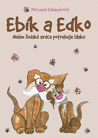 Ebík a Edko: Nielen ľudské srdce potrebuje lásku