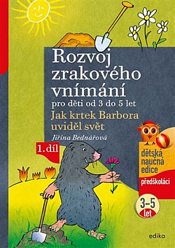 Rozvoj zrakového vnímání pro děti od 3 do 5 let - Jak krtek Barbora uviděl svět, 1. díl