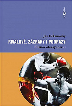 Rivalové, zázraky i podrazy: Filmové obrazy sportu