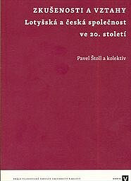 Zkušenosti a vztahy: Lotyšská a česká společnost ve 20. století