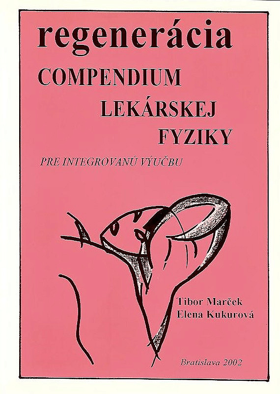 Regenerácia: Compendium lekárskej fyziky pre integrovanú výučbu