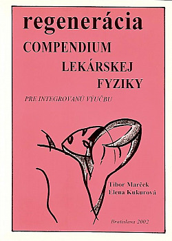 Regenerácia: Compendium lekárskej fyziky pre integrovanú výučbu