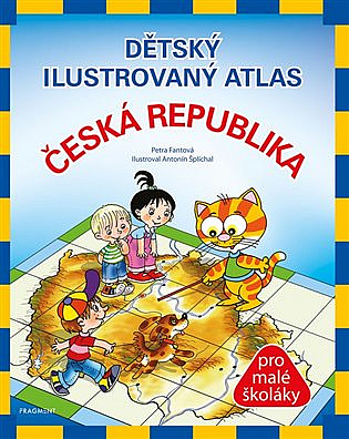 Dětský ilustrovaný atlas - Česká republika