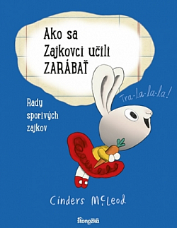 Ako sa zajkovci učili zarábať