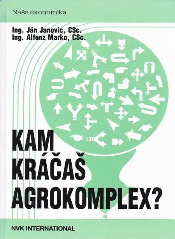 Kam kráčaš Agrokomplex?