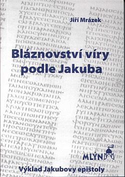 Bláznovství víry podle Jakuba