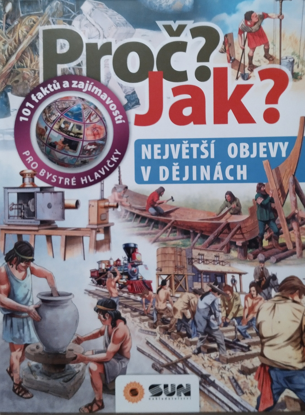 101 faktů a zajímavostí pro bystré hlavičky: Největší objevy v dějinách