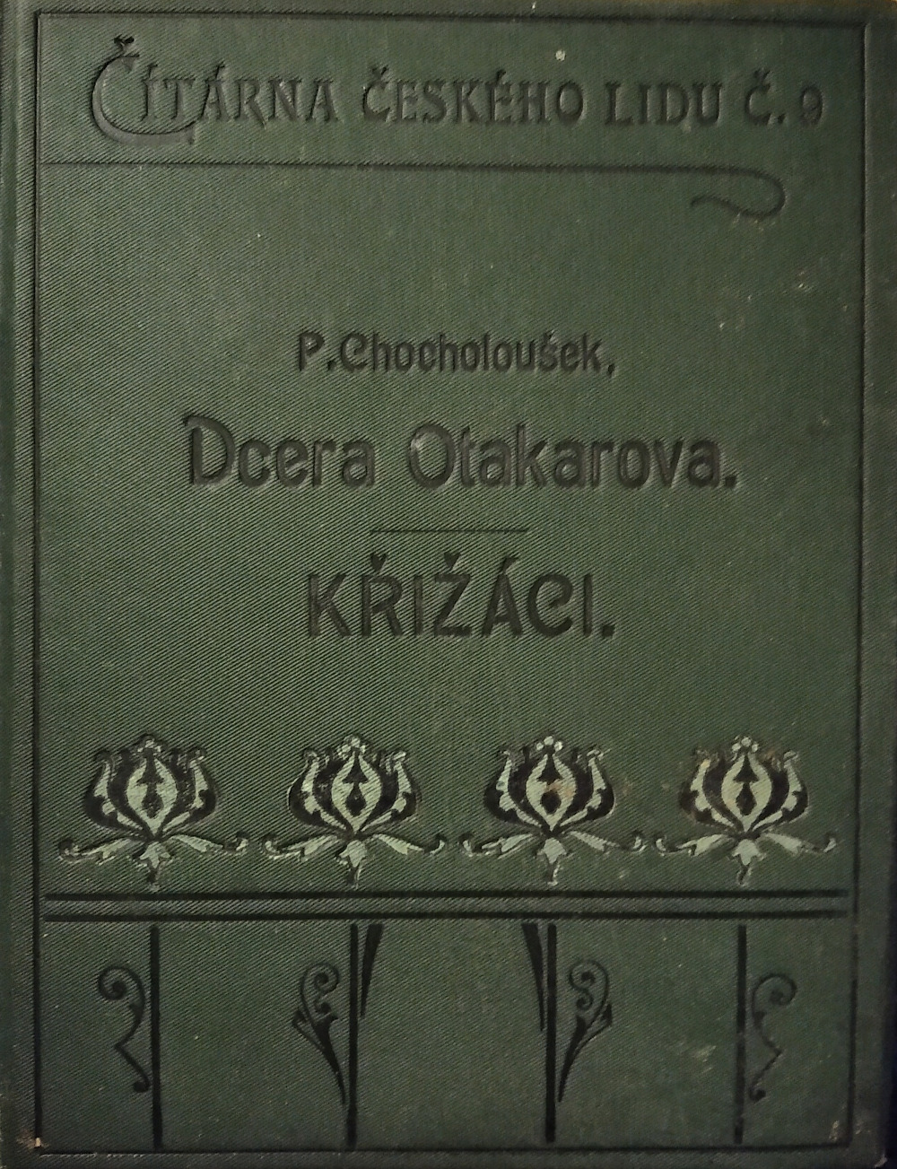 Dcera Otakarova / Křižáci