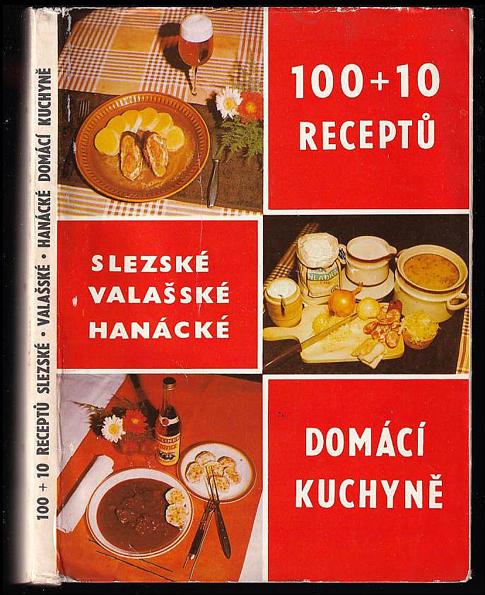 100 + 10 receptů slezské valašské hanácké domácí kuchyně