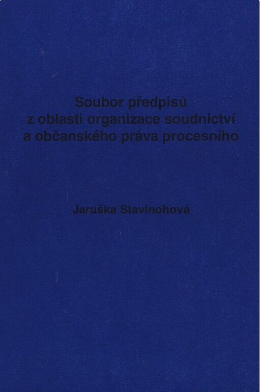 Soubor předpisů z oblasti organizace soudnictví a občanského práva procesního