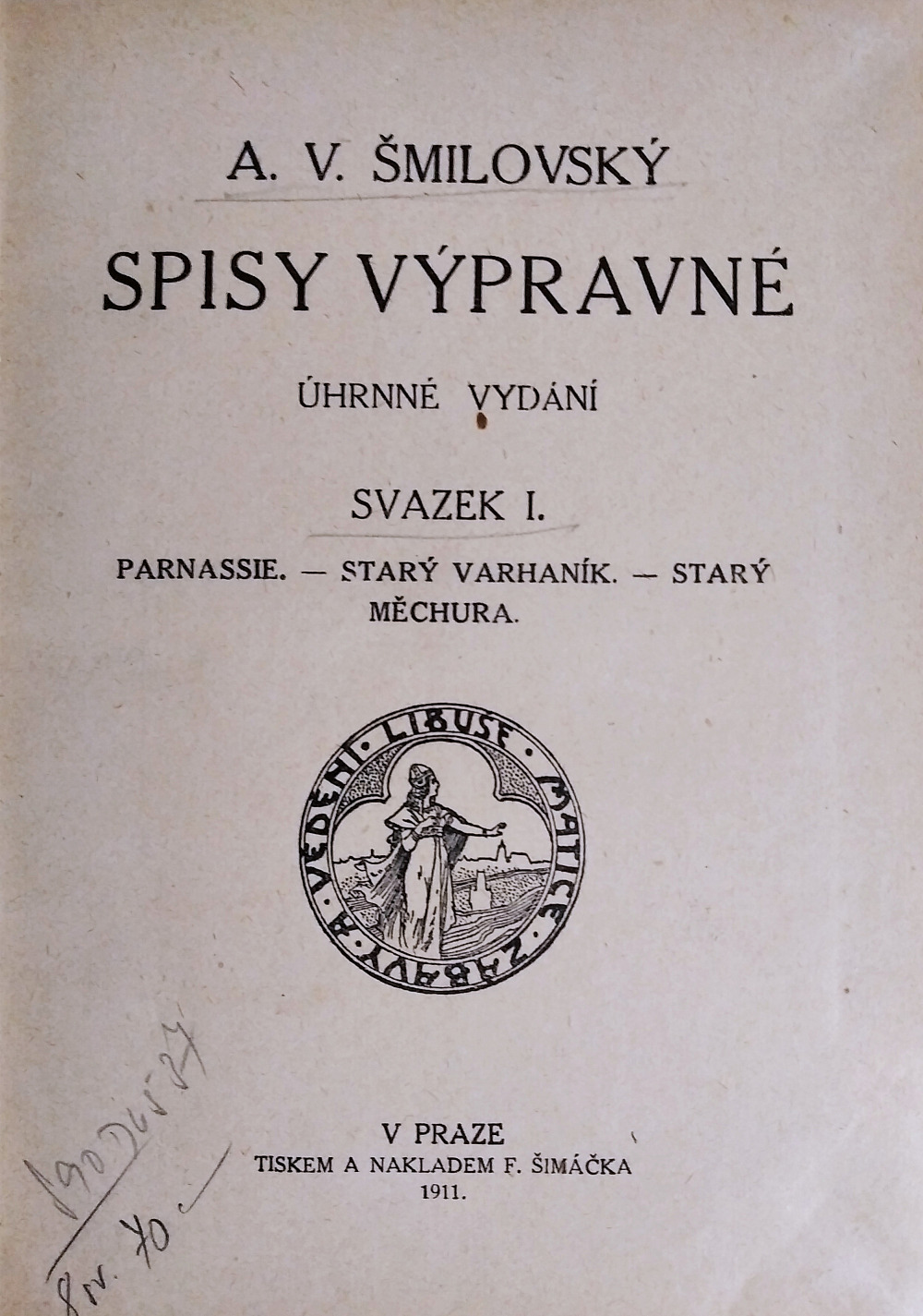 Spisy výpravné I. - Parnassie / Starý varhaník / Starý Měchura