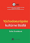 Východoeurópske kultúrne štúdiá: Vybrané kapitoly z dejín a kultúry Bieloruska a Ukrajiny