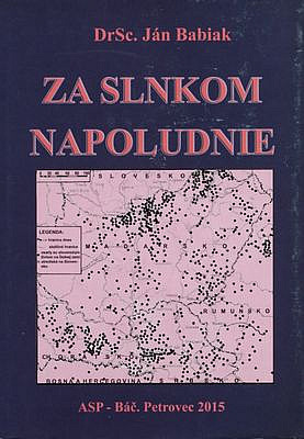 Za slnkom napoludnie: Sťahovanie Slovákov na Dolnú zem, a ešte južnejšie