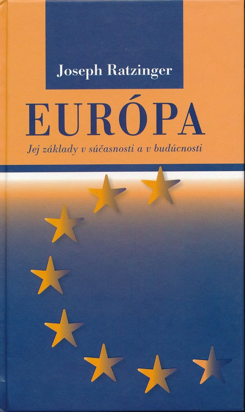 Európa: Jej základy v súčasnosti a v budúcnosti