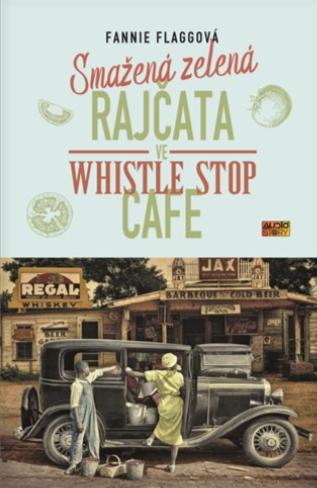 Smažená zelená rajčata ve Whistle Stop Cafe