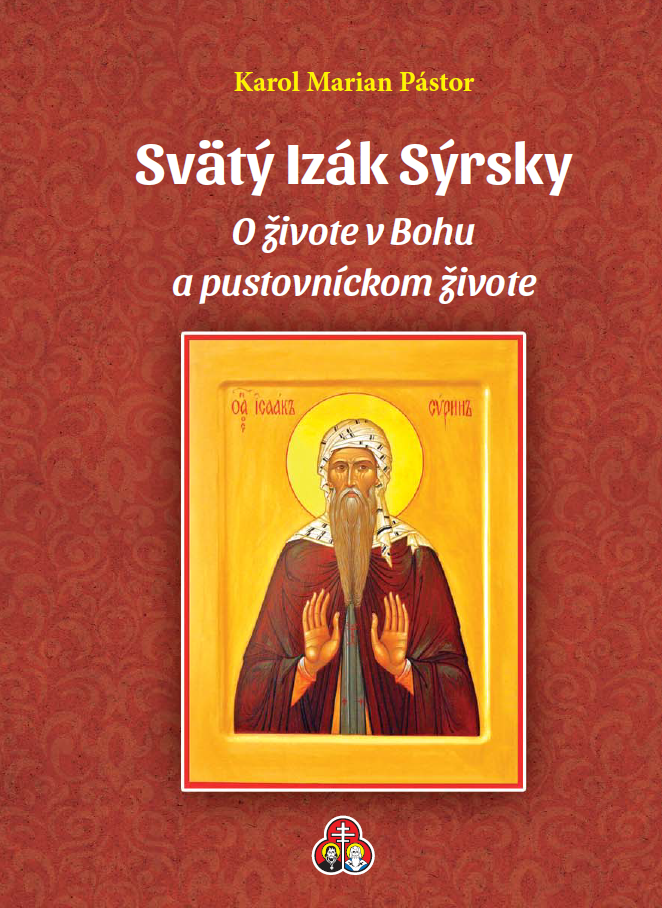 Svätý Izák Sýrsky: O živote v Bohu a pustovníckom živote