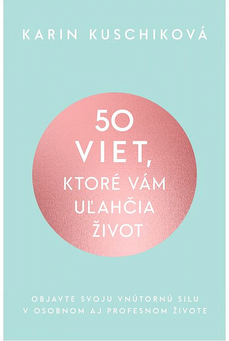 50 viet, ktoré vám uľahčia život