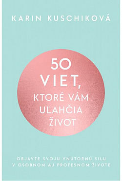 50 viet, ktoré vám uľahčia život