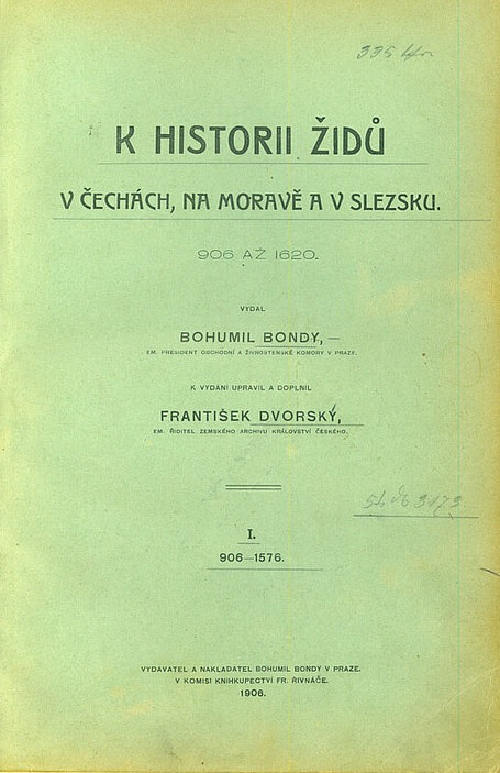 K historii Židů v Čechách, na Moravě a v Slezsku 906 až 1620: I. 906-1576