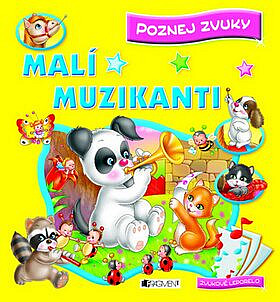 Malí muzikanti - Poznej zvuky