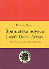 Španielska odysea Jozefa Doma Arvaya: Príbeh zo španielskej občianskej vojny