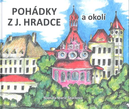 Pohádky z J. Hradce a okolí