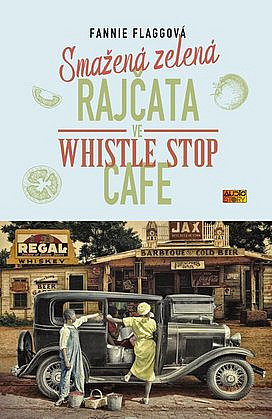 Smažená zelená rajčata ve Whistle Stop Cafe