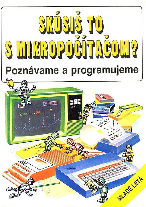 Skúsiš to s mikropočítačom? – Poznávame a programujeme