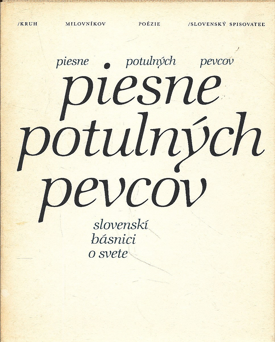 Piesne potulných pevcov: Slovenskí básnici o svete