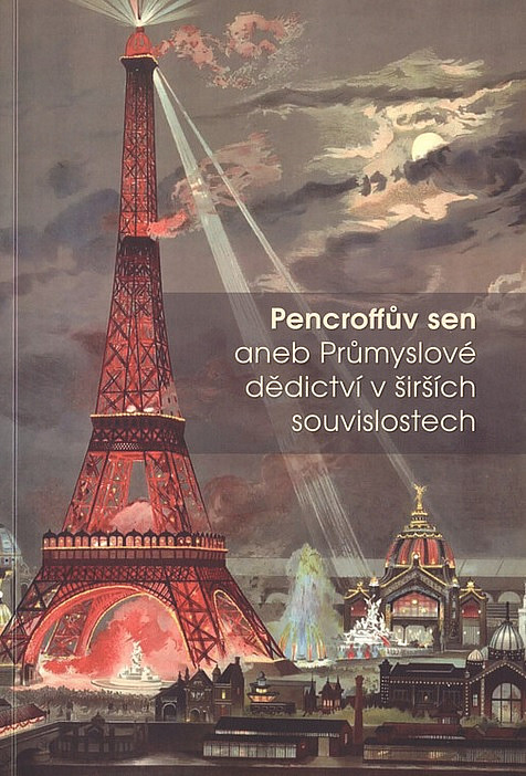 Pencroffův sen aneb Průmyslové dědictví v širších souvislostech