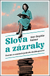 Slova a zázraky: Román o osudech jednoho knihkupectví