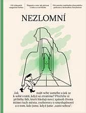 Nezlomní: Magazín o tom, jak pečovat o sebe a o své blízké