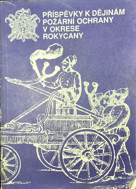 Příspěvky k dějinám požární ochrany v okrese Rokycany