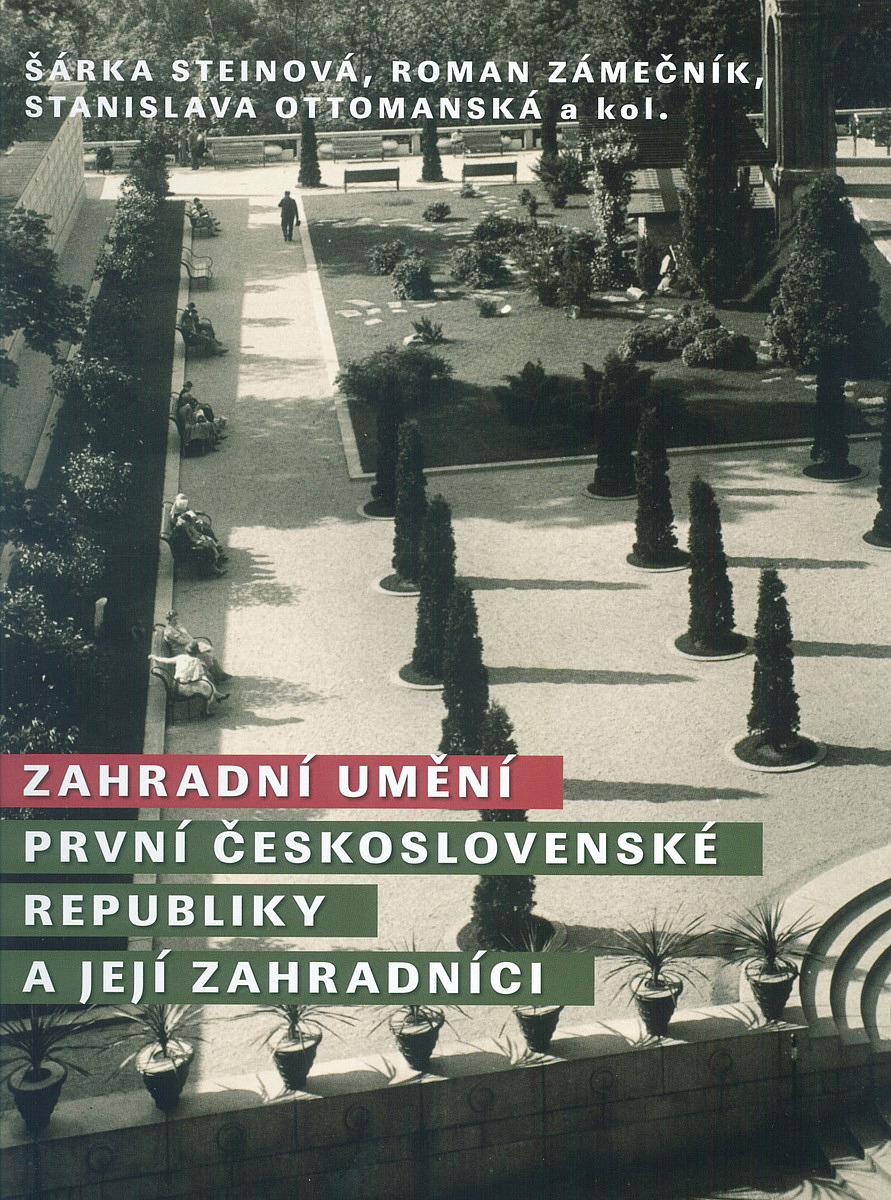 Zahradní umění první Československé republiky a její zahradníci