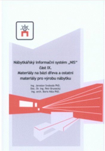 Nábytkářský informační systém "NIS" část IX.: Materiály na bázi dřeva a ostatní materiály pro výrobu nábytku