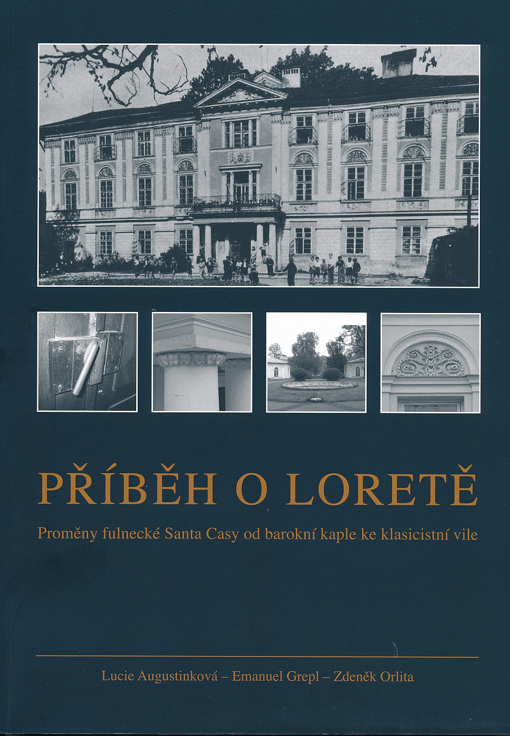 Příběh o Loretě: Proměny fulnecké Santa Casy od barokní kaple ke klasicistní vile