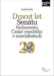 Dvacet let Senátu Parlamentu České republiky v souvislostech